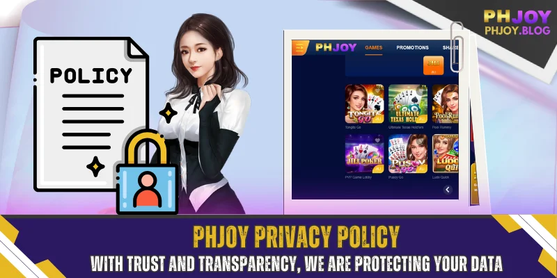 phjoy privacy policy with trust and transparency we are protecting your data